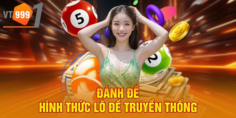 Đánh đề - Hình thức lô đề truyền thống