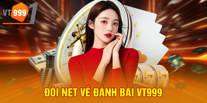 Đôi nét về đánh bài VT999