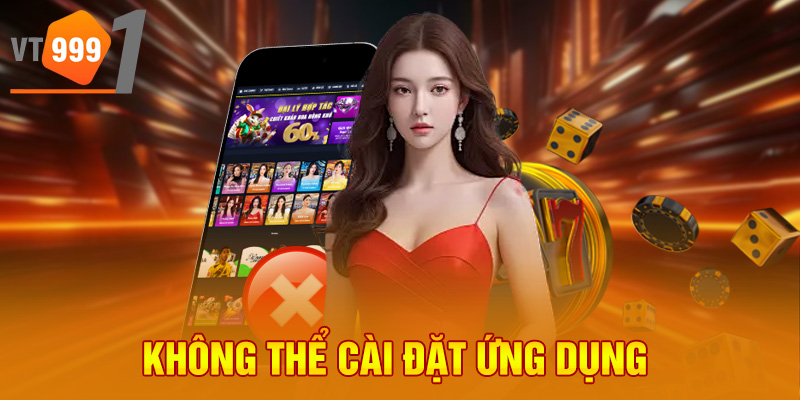 Không thể cài đặt ứng dụng Không thể cài đặt ứng dụng