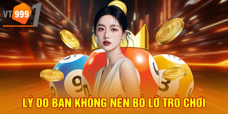 Lý do bạn không nên bỏ lỡ trò chơi